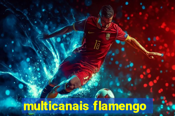 multicanais flamengo